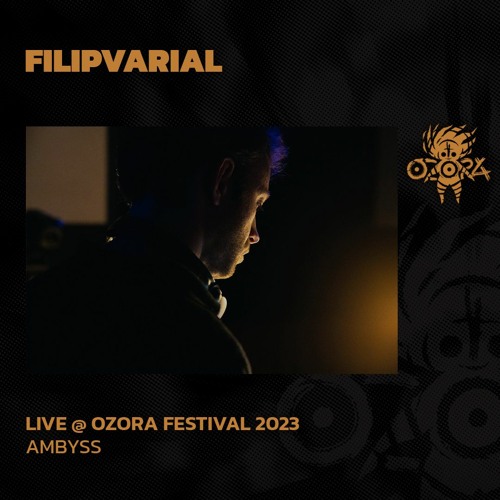 Filipvarial @ Ozora 2023 | Ambyss