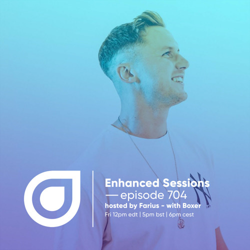 Enhanced Sessions 704 with Boxer - Hosted by Farius