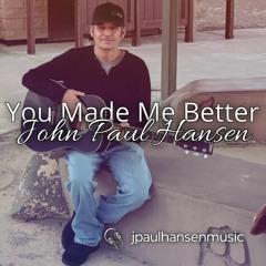 You Made Me Better