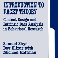 Read⚡ebook✔[PDF]  Introduction to Facet Theory: Content Design and Intrinsic Data Analysis in