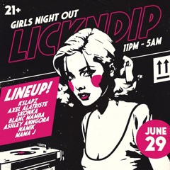 Lickndip Girls Night Out Set 6/29 - Ashley Anngora