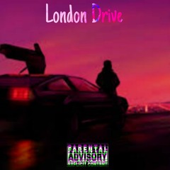 London Drive (Ft Chaotiic.TheProducer & JAY PLUGO)