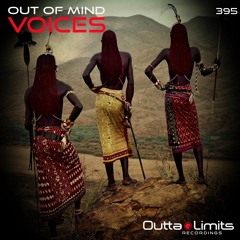 Out Of Mind - Voices (Original Mix) Exclusive Preview