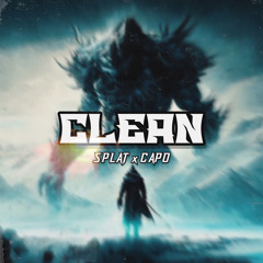 SPLAT x CAPO - CLEAN [FREE DL]