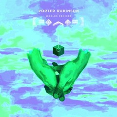 porter robinson - divinity (remix)