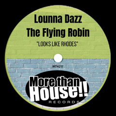 Lounna Dazz, The Flying Robin - Looks Like Rhodes