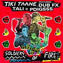 Soldiers Of Fire - feat DubFx, Tali, Pdigsss