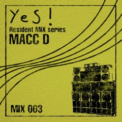 RESIDENT SERIES: MACC D MIX 003