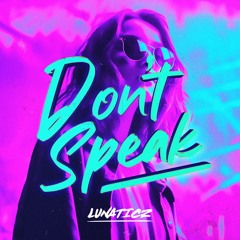 Lunaticz ft. Lune - Don't Speak