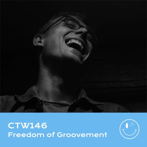CTW146 • Freedom of Groovement