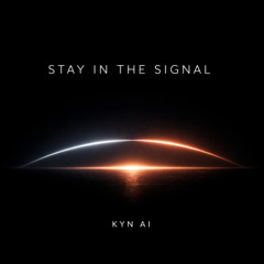 Stay in the Signal