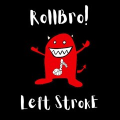 RollBro! - Left StrokE [Buy - for free download]