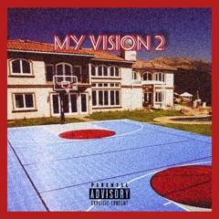 My Vision 2 (Prod. By Pluto)  **out on all platforms**