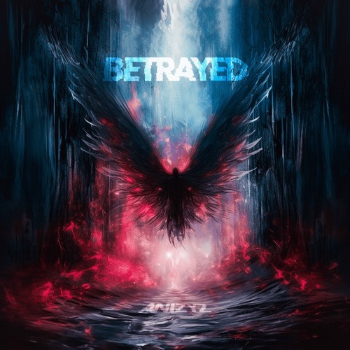 ANIZYZ - Betrayed
