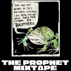 THE PROPHET "MIXTAPE"