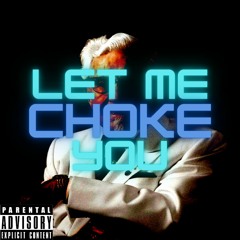 Nikhoe - Let Me Choke You (CENSORED)