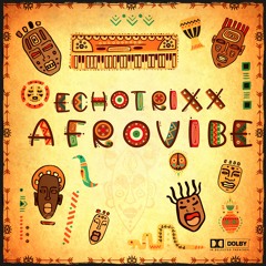 EchotrixX - Afrovibe