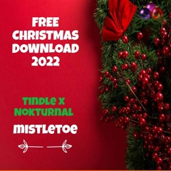 Tindle X Nokturnal - Mistletoe (FREE DOWNLOAD)