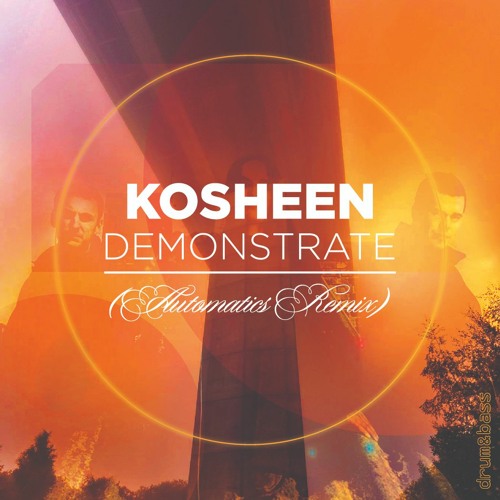 Kosheen - Demonstrate (Automatics Remix 2023)