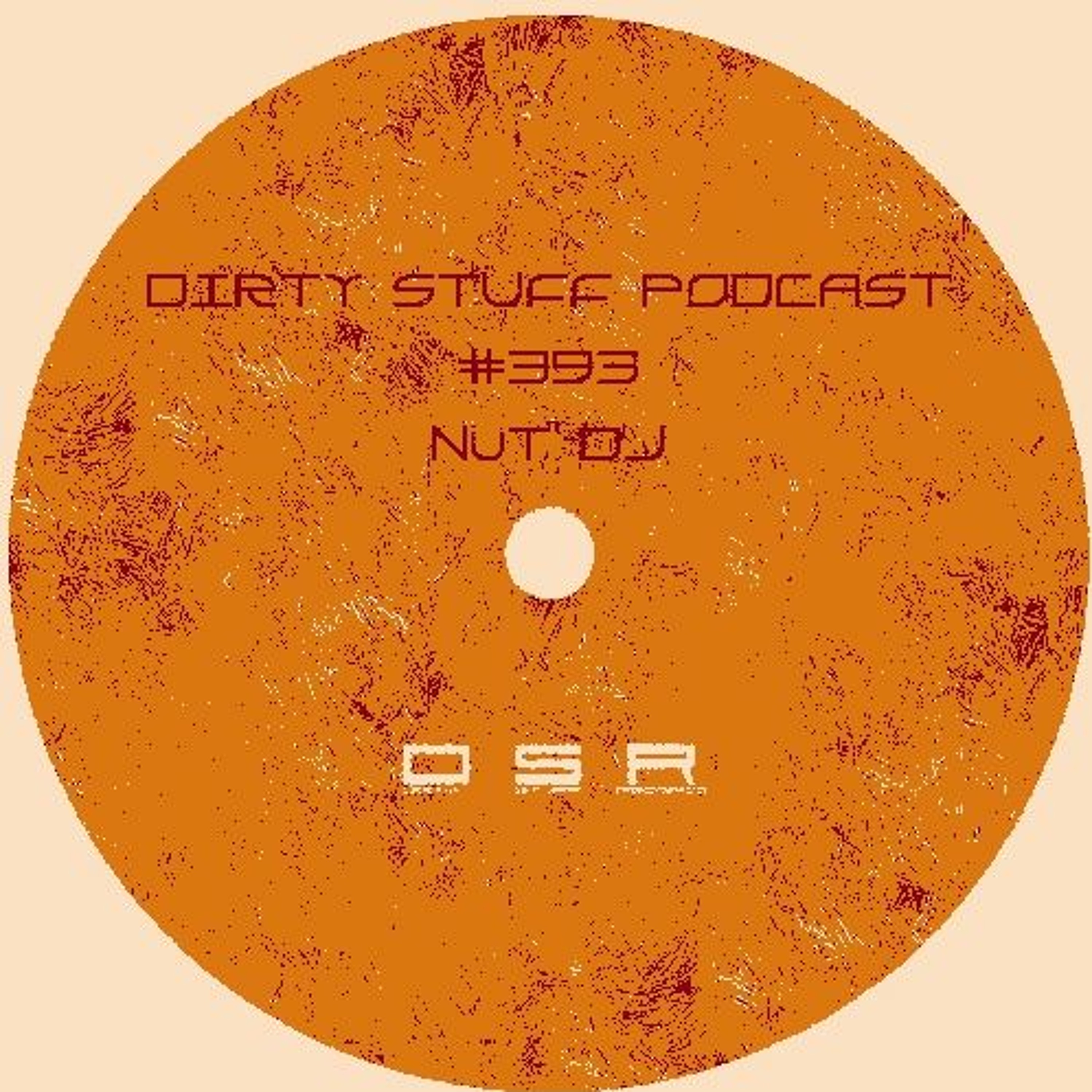 Dirty Stuff Podcast #393 | NuT DJ | 26.12.2023 episode artwork