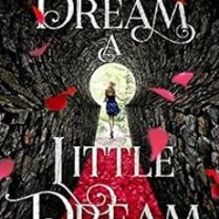 [VIEW] [EPUB KINDLE PDF EBOOK] Dream a Little Dream: The Silver Trilogy by Kerstin GierAnthea Bell �