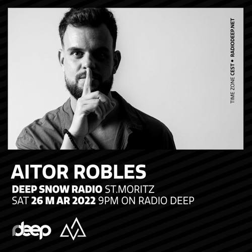 Deep Snow Radio St. Moritz - Aitor Robles Guest Mix