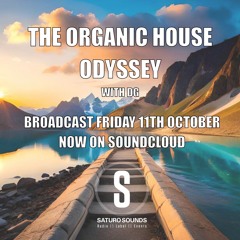 The Organic House Odyssey 11th Oct 2024 with DG