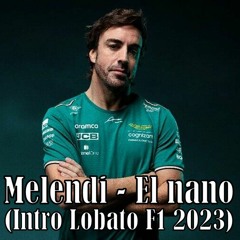 Melendi - El Nano (Intro Aston Martin F1 Lobato 2023)