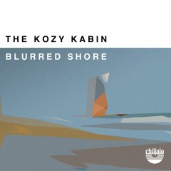 Blurred Shore - The Kozy Kabin