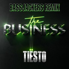 Tiësto - The Business (BassJackers Remix)