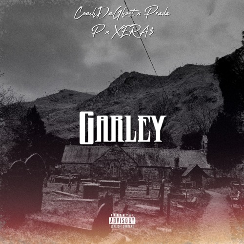 CoachDaGhost x Prada P x XERA$ - Garley