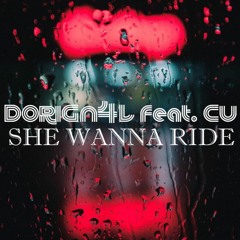 She Wanna Ride (feat. Cu)