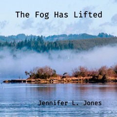 The Fog Has Lifted