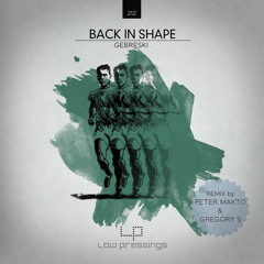 Gebreski - Back in Shape (Peter Makto & Gregory S Remix)