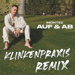 Montez - Auf & Ab (Klinkenpraxis Remix)