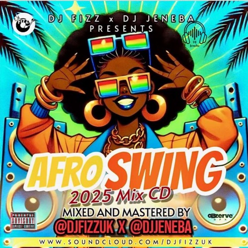 AFROSWING MIX DJ JENEBA + DJ FIZZ UK