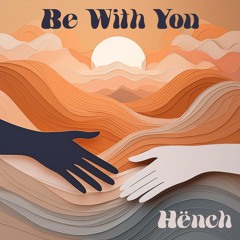 Be With You