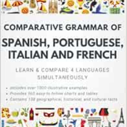 [Read] KINDLE 💗 Comparative Grammar of Spanish, Portuguese, Italian and French: Lear