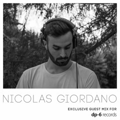 Nicolas Giordano - Exclusive guest mix for DP-6 Records
