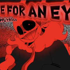 Eye For An Eye (GG!UnderFell) With Lyrics By Mumbomations