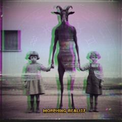 Morphing Reality