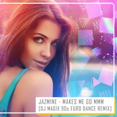 Jazmine - Makes Me Go MMM ( Dj Magix 90s Euro Dance Remix ) 2020