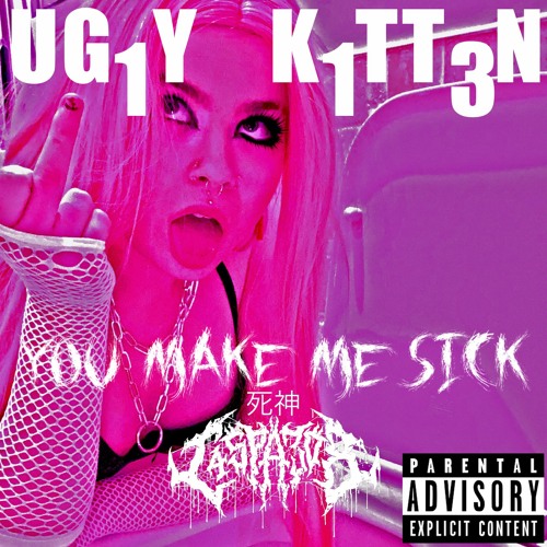 Stream You Make Me Sick Ft. C4$PA-308 Prod. BooBooMane by Ug1y K1tt3n |  Listen online for free on SoundCloud