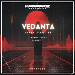 WFREP028 - Vedanta - Final Fight EP