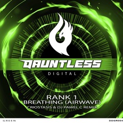 Rank 1-Breathing (Airwave) (Criostasis & DJ Pawel C Remix) MASTER !!! FREE DOWNLOAD !!!