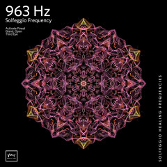 963 Hz Activate Pineal Gland