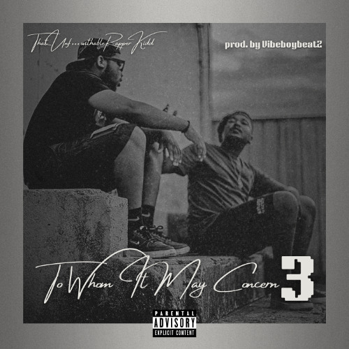 To Whom It May Concern 3 (prod. by VibeboybeatZ)