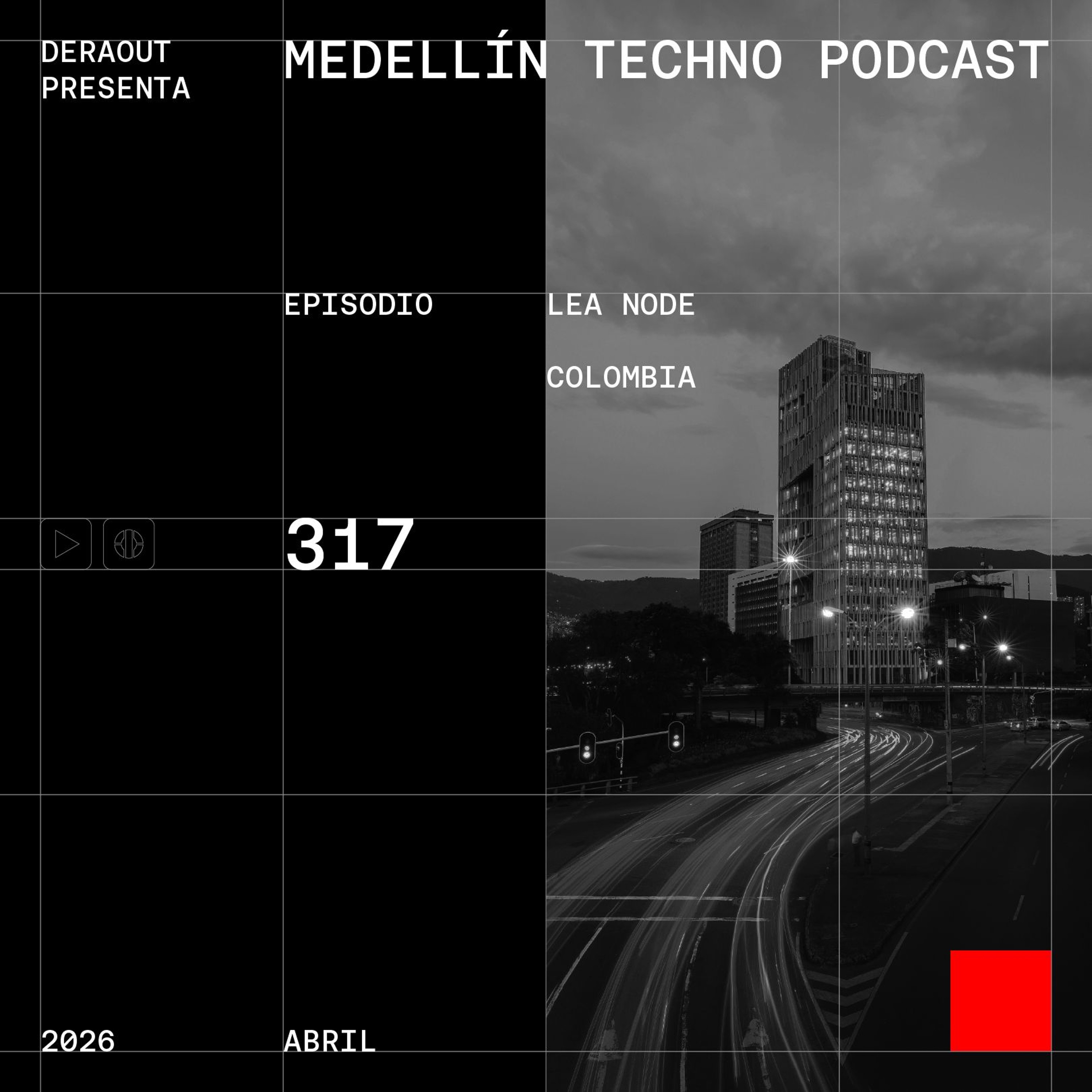 MTP 317 - Medellin Techno Podcast Episodio 317 - Lea Node