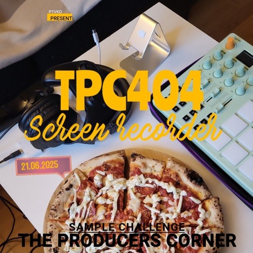 TPC404 × SCREEN RECORDER