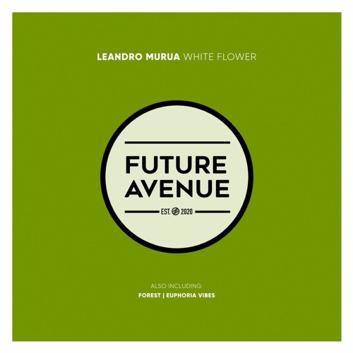 Leandro Murua - Euphoria Vibes [Future Avenue]